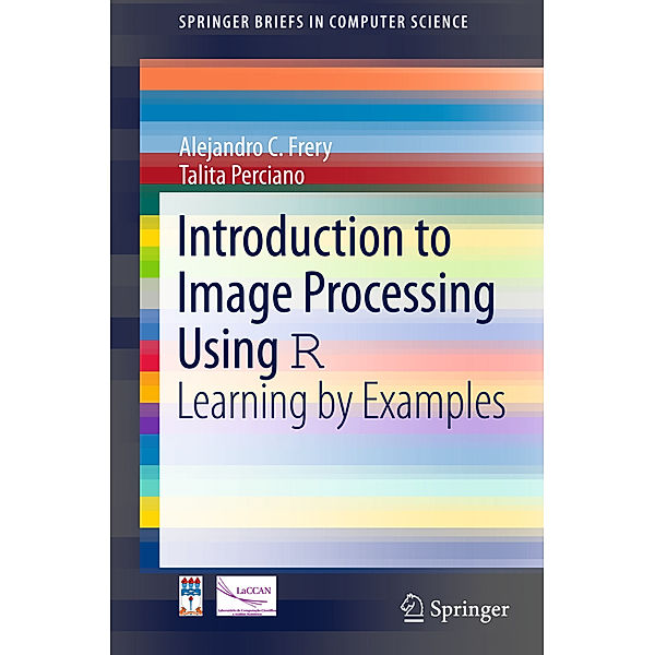 Introduction to Image Processing Using R, Alejandro C. Frery, Talita Perciano