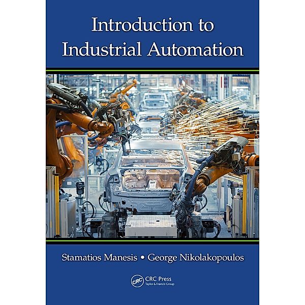 Introduction to Industrial Automation, Stamatios Manesis, George Nikolakopoulos