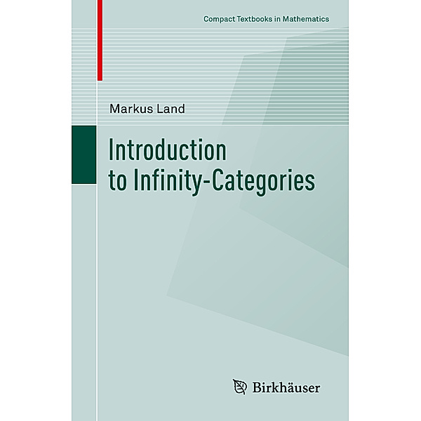 Introduction to Infinity-Categories, Markus Land