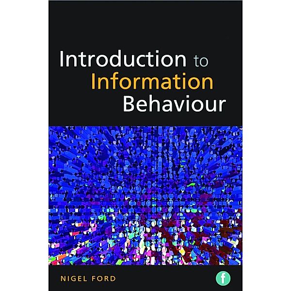 Introduction to Information Behaviour, Nigel Ford