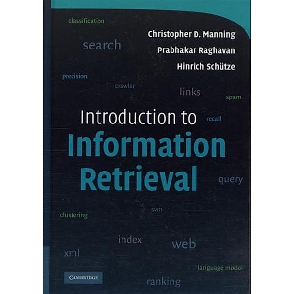 Introduction to Information Retrieval, Christopher D. Manning
