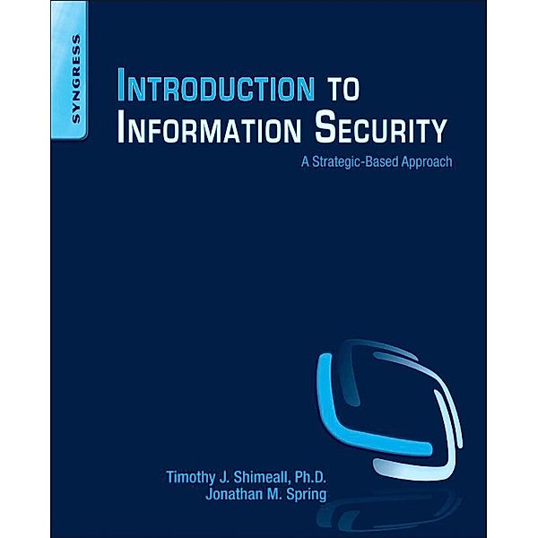 Introduction to Information Security, Timothy Shimeall, Jonathan Spring
