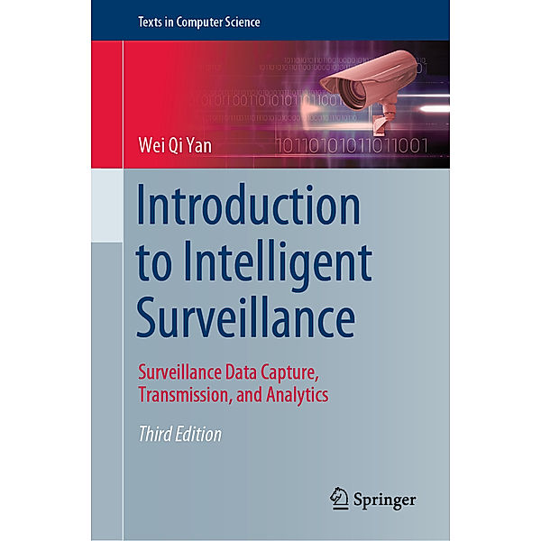 Introduction to Intelligent Surveillance, Wei Qi Yan