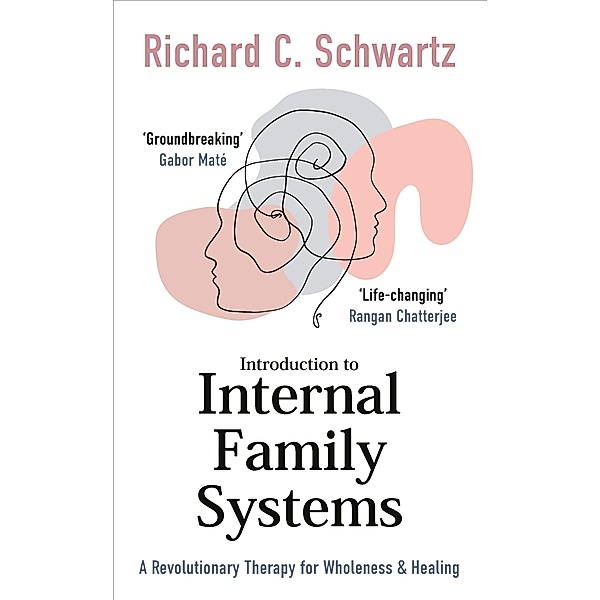 Introduction to Internal Family Systems, Richard Schwartz