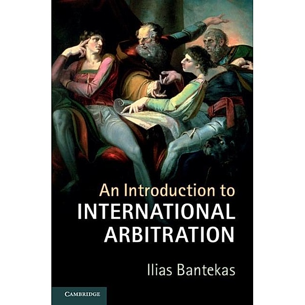 Introduction to International Arbitration, Ilias Bantekas