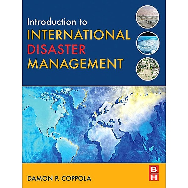 Introduction to International Disaster Management, Damon P. Coppola