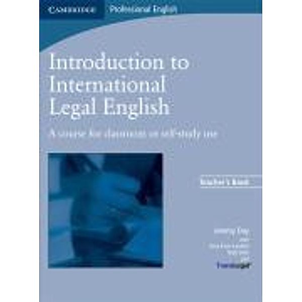 Introduction to International Legal English: Teacher's Book, Jeremy Day