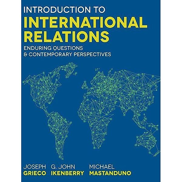 Introduction to International Relations, Joseph Grieco, G. J. Ikenberry, Michael Mastanduno