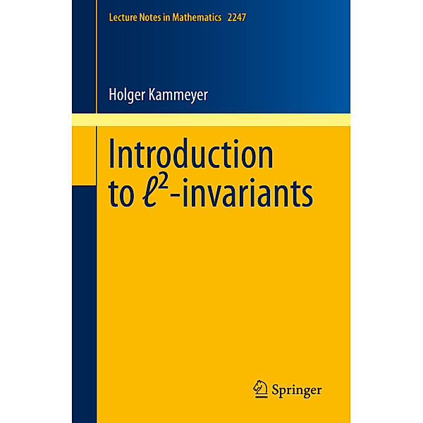 Introduction to  ²-invariants, Holger Kammeyer