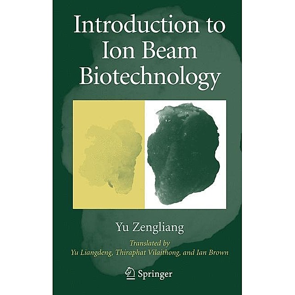 Introduction to Ion Beam Biotechnology, L. Yu, I. Brown