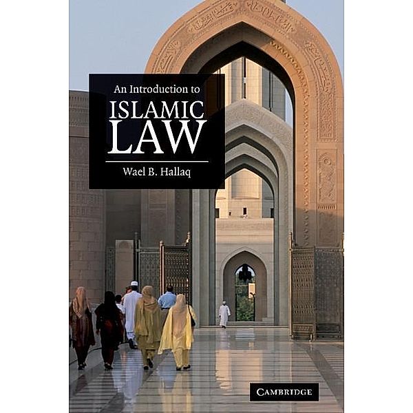 Introduction to Islamic Law, Wael B. Hallaq
