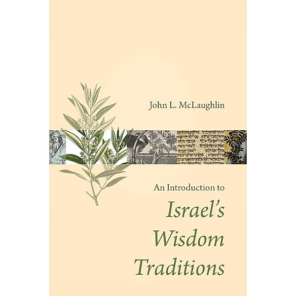 Introduction to Israel's Wisdom Traditions, John L. Mclaughlin