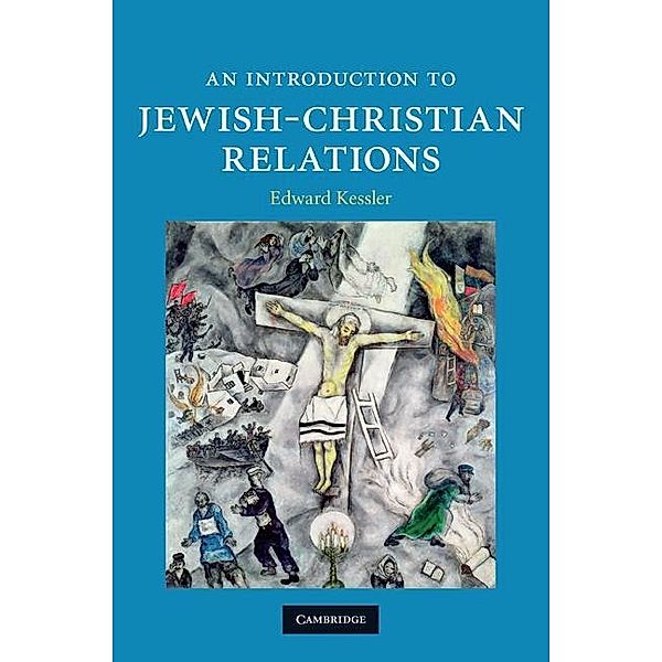 Introduction to Jewish-Christian Relations / Introduction to Religion, Edward Kessler