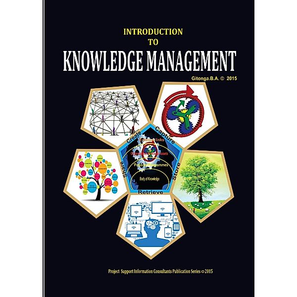 Introduction to Knowledge Management (1, #1) / 1, Gitonga. B. A. Israel