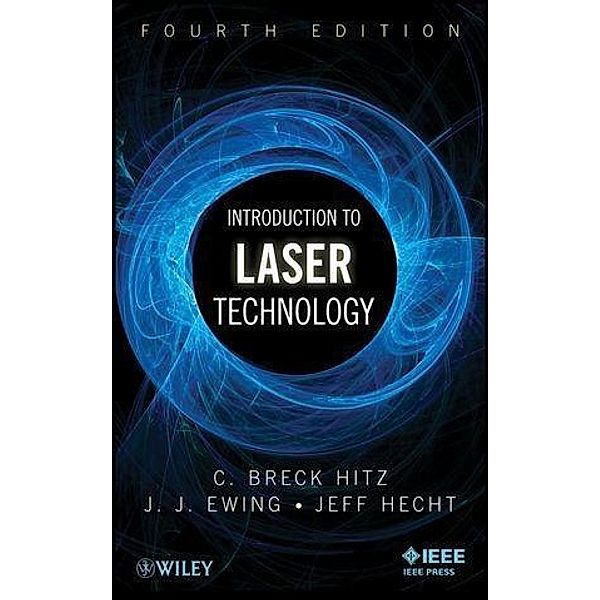 Introduction to Laser Technology, C. Breck Hitz, James J. Ewing, Jeff Hecht