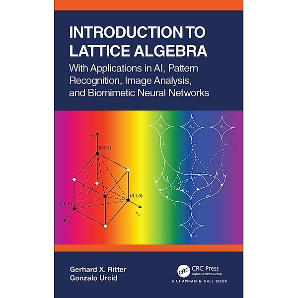 Introduction to Lattice Algebra, Gerhard X. Ritter, Gonzalo Urcid