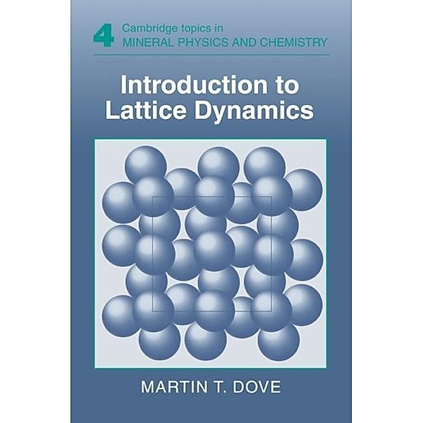 Introduction to Lattice Dynamics, Martin T. Dove