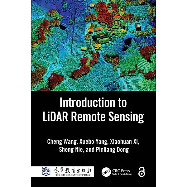 Introduction to LiDAR Remote Sensing, Cheng Wang, Xuebo Yang, Xiaohuan Xi, Sheng Nie, Pinliang Dong