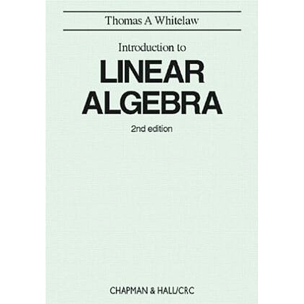 Introduction to Linear Algebra, 2nd edition, Thomas A Whitelaw, T.A. Whitelaw