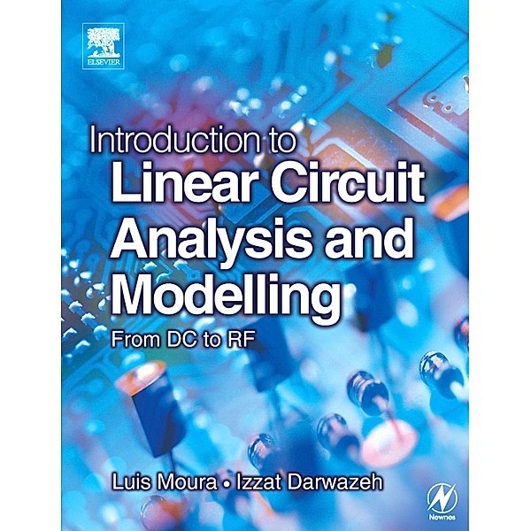 Introduction to Linear Circuit Analysis and Modelling, Luis Moura, Izzat Darwazeh