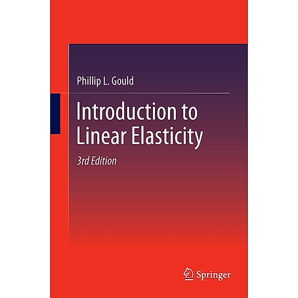 Introduction to Linear Elasticity, Phillip L. Gould