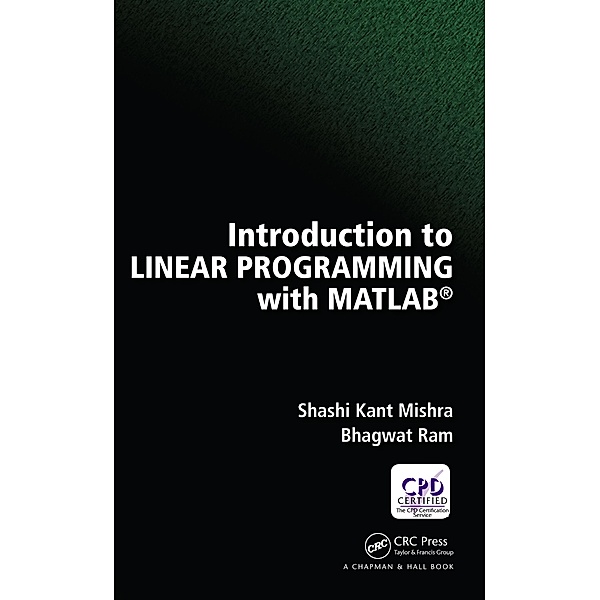Introduction to Linear Programming with MATLAB, Shashi Kant Mishra, Bhagwat Ram