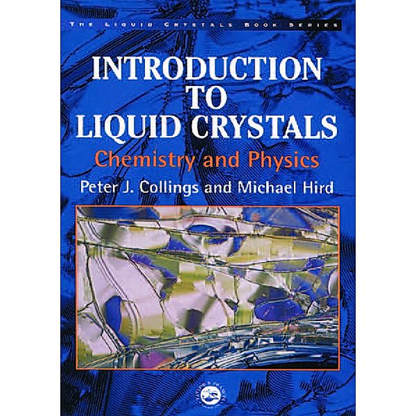 Introduction to Liquid Crystals, Michael Hird, Peter J. Collings