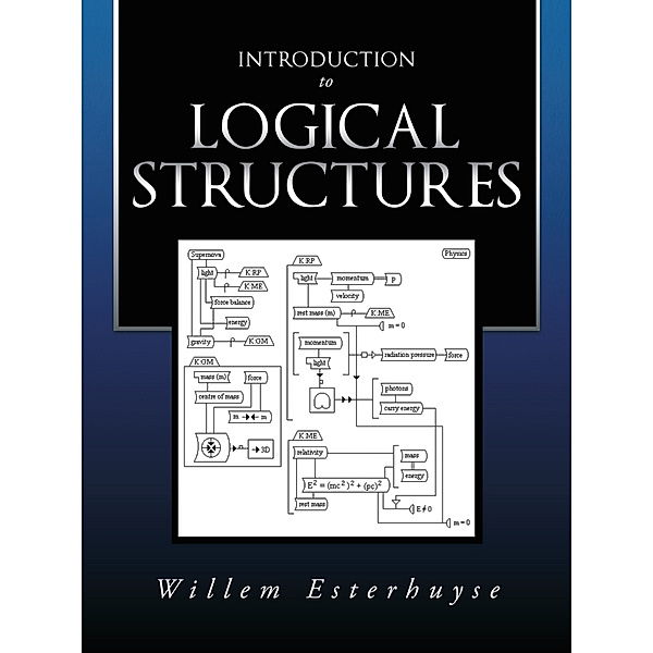 Introduction to Logical Structures, Willem Esterhuyse