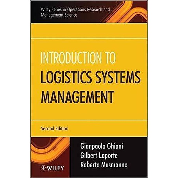 Introduction to Logistics Systems Management, Gianpaolo Ghiani, Gilbert Laporte, Roberto Musmanno