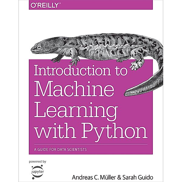 Introduction to Machine Learning with Python, Sarah Guido, Andreas C. Müller