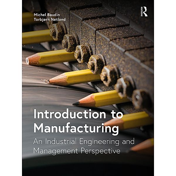 Introduction to Manufacturing, Michel Baudin, Torbjørn Netland