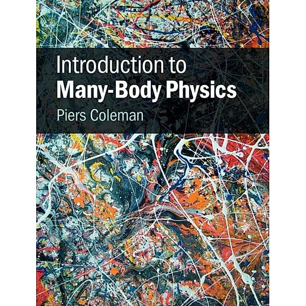 Introduction to Many-Body Physics, Piers Coleman