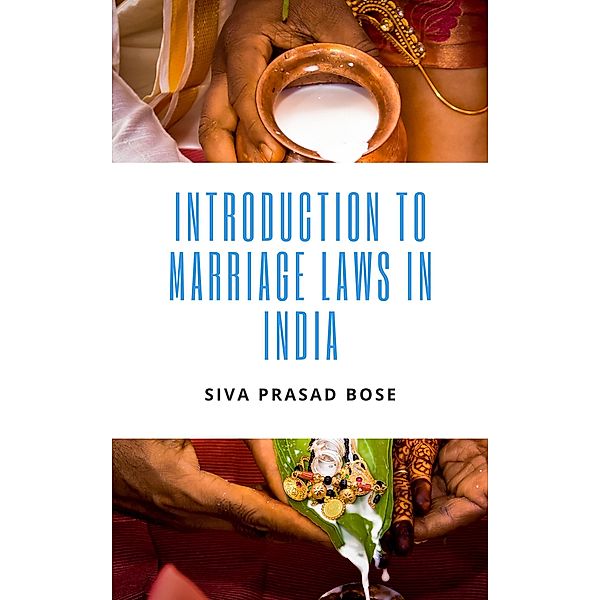 Introduction to Marriage Laws in India, Siva Prasad Bose
