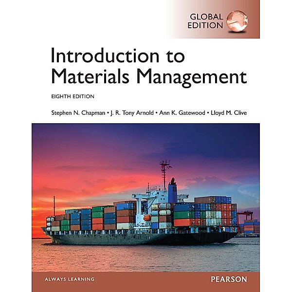 Introduction to Materials Management, Global Edition, Steve Chapman, Ann K. Gatewood, Tony Arnold, Lloyd M. Clive