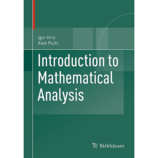 Introduction to Mathematical Analysis, Igor Kriz, Ales Pultr