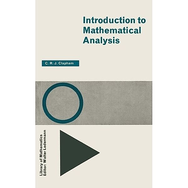 Introduction to Mathematical Analysis / Library of Mathematics, C. Clapham