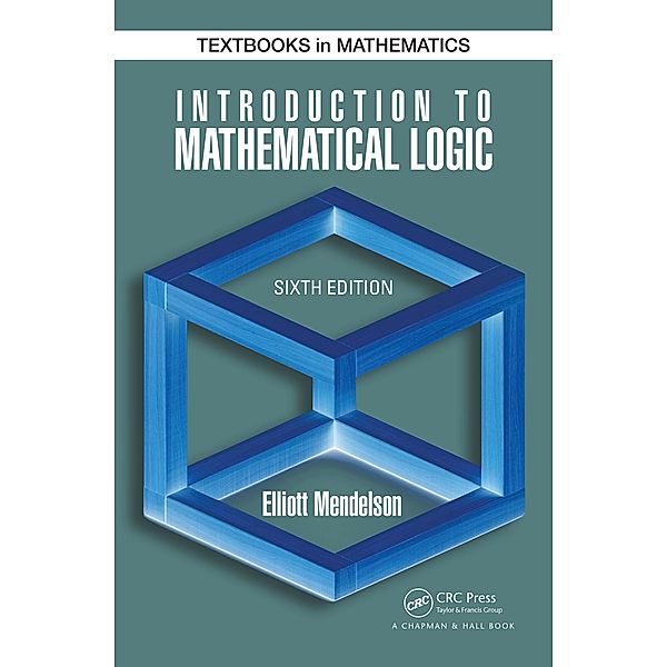 Introduction to Mathematical Logic, Elliott Mendelson