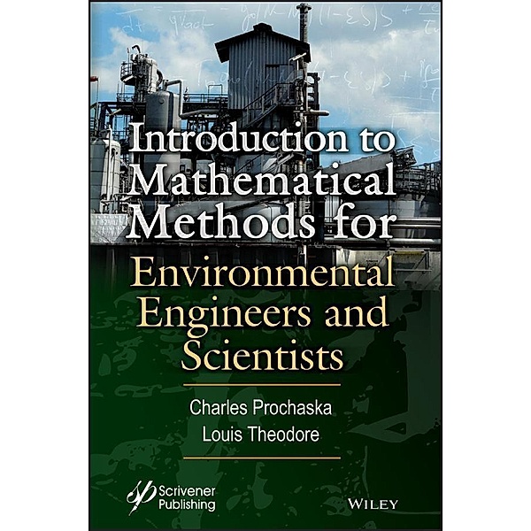 Introduction to Mathematical Methods for Environmental Engineers and Scientists, Charles Prochaska, Louis Theodore