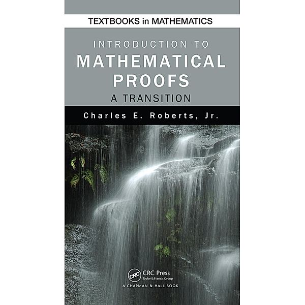 Introduction to Mathematical Proofs, Charles Roberts