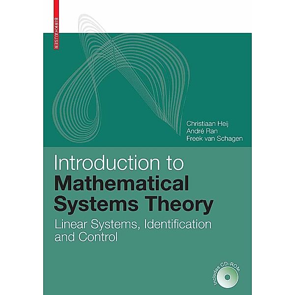 Introduction to Mathematical Systems Theory, Christiaan Heij, André C. M. Ran, F. van Schagen