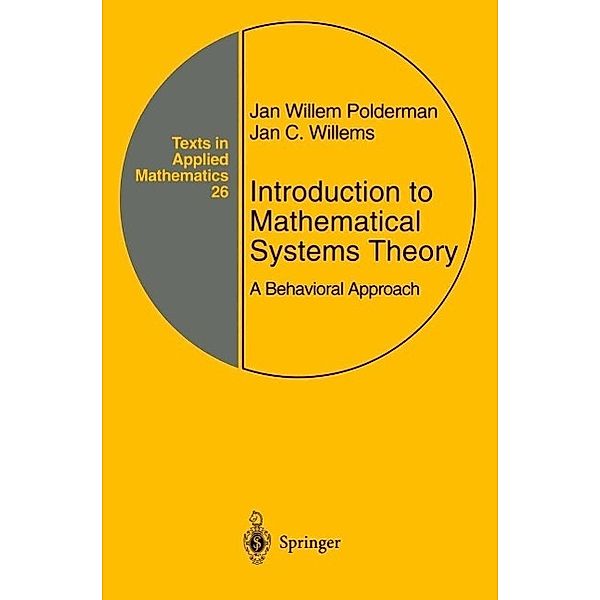 Introduction to Mathematical Systems Theory / Texts in Applied Mathematics Bd.26, J. C. Willems, J. W. Polderman