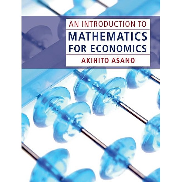 Introduction to Mathematics for Economics, Akihito Asano