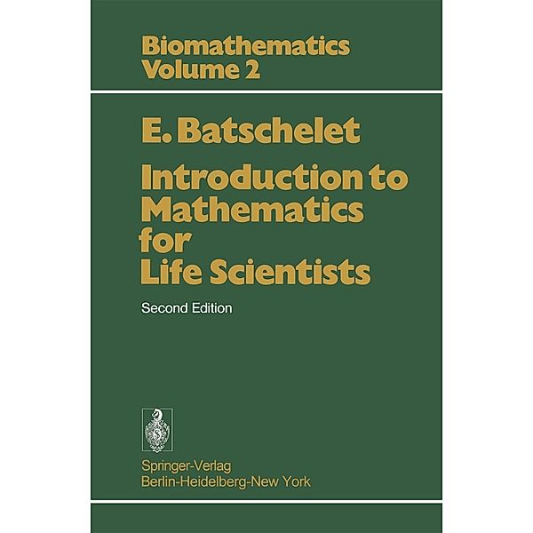 Introduction to Mathematics for Life Scientists / Springer Study Edition, E. Batschelet