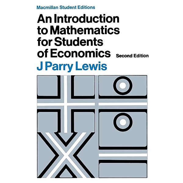 Introduction to Mathematics for Students of Economics, J. Parry Lewis