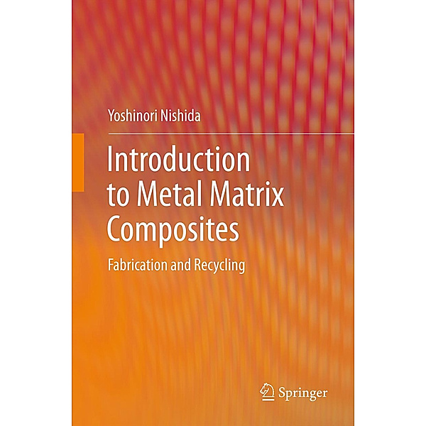 Introduction to Metal Matrix Composites, Yoshinori Nishida