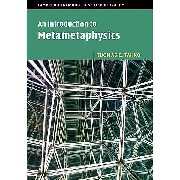 Introduction to Metametaphysics / Cambridge Introductions to Philosophy, Tuomas E. Tahko