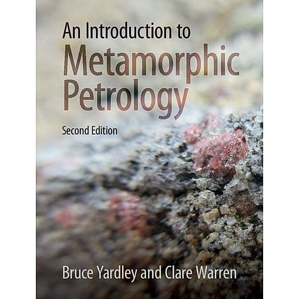 Introduction to Metamorphic Petrology, Bruce Yardley