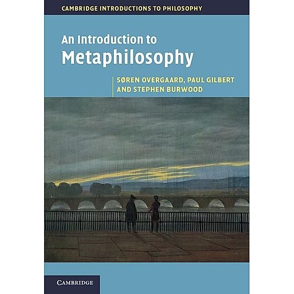 Introduction to Metaphilosophy / Cambridge Introductions to Philosophy, Soren Overgaard