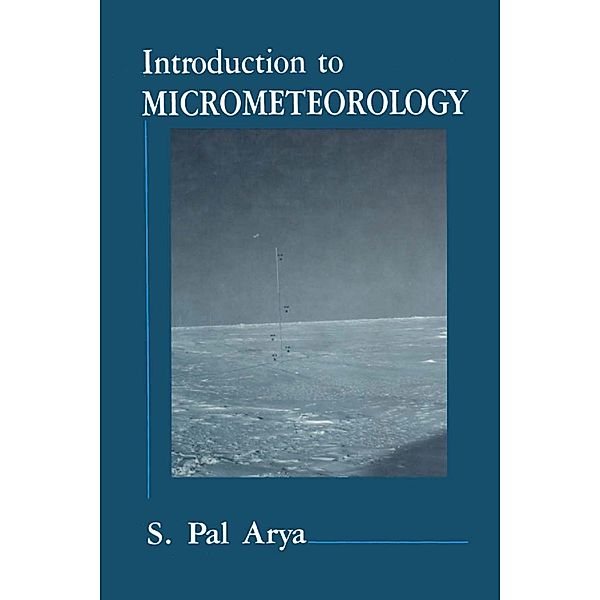 Introduction to Micrometeorology, Paul S. Arya