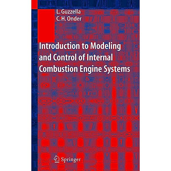 Introduction to Modeling and Control of Internal Combustion Engine Systems, Lino Guzzella, Christopher Onder